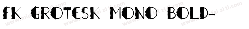 FK Grotesk Mono Bold字体转换